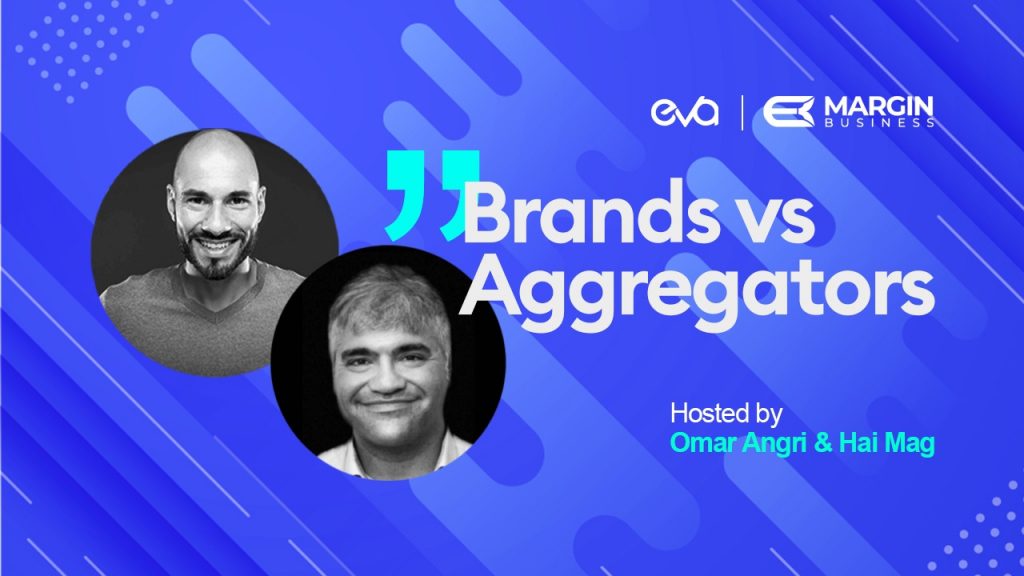 Brands & Aggregators | Episode 1 | Eva.guru