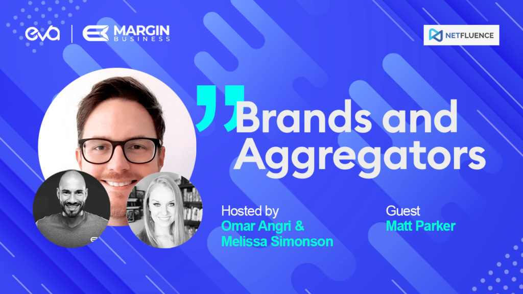 Brands & Aggregators | Ep. 21 | Matt Parker, Pinformative